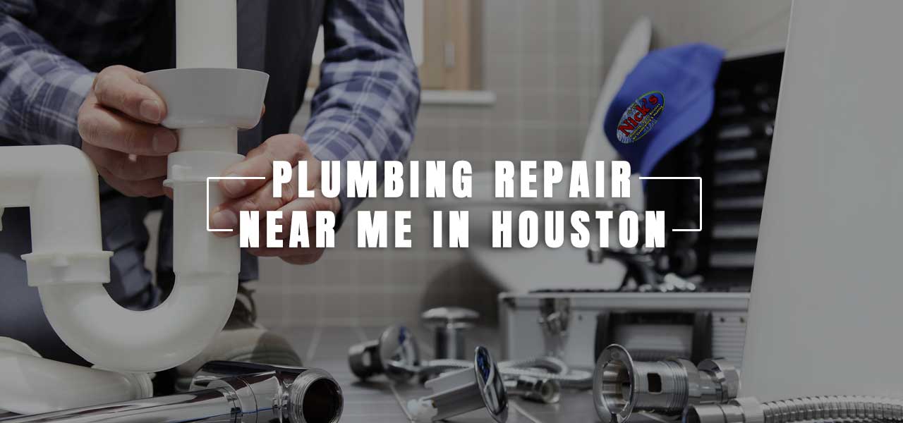 Plumbing Repair Near Me in Houston