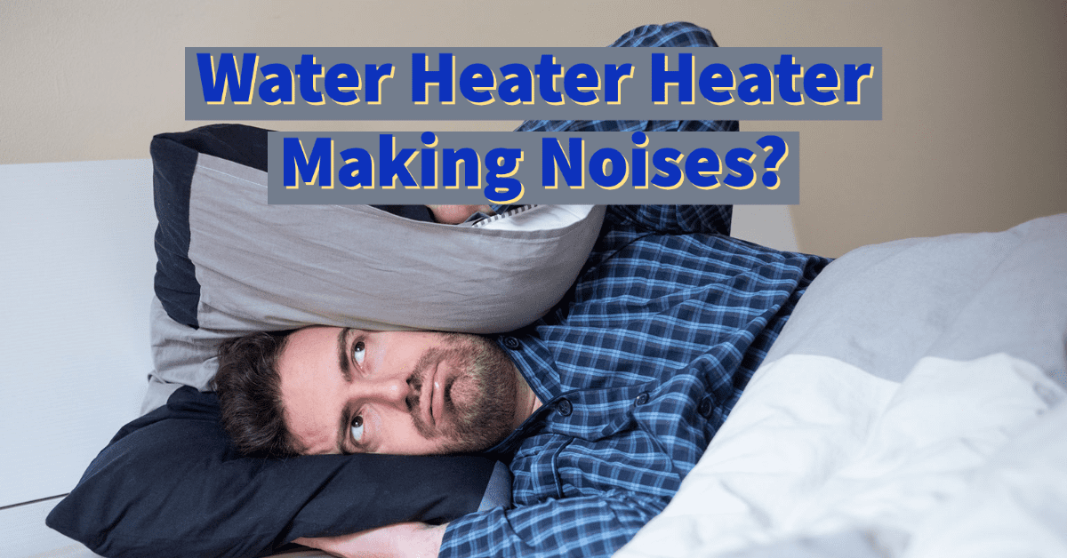 Person Hearing His Home's Water Heater Making Noises